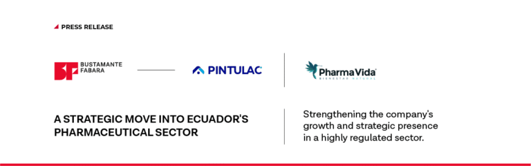 BUSTAMANTE FABARA advises TRECX S.A. on the acquisition of a majority stake in an Ecuadorian pharmaceutical distribution company