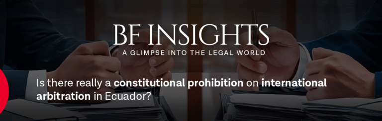 Is There Really a Constitutional Prohibition on International Arbitration in Ecuador?