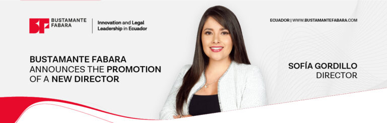 BUSTAMANTE FABARA Announces the Promotion of Sofía Gordillo to Director