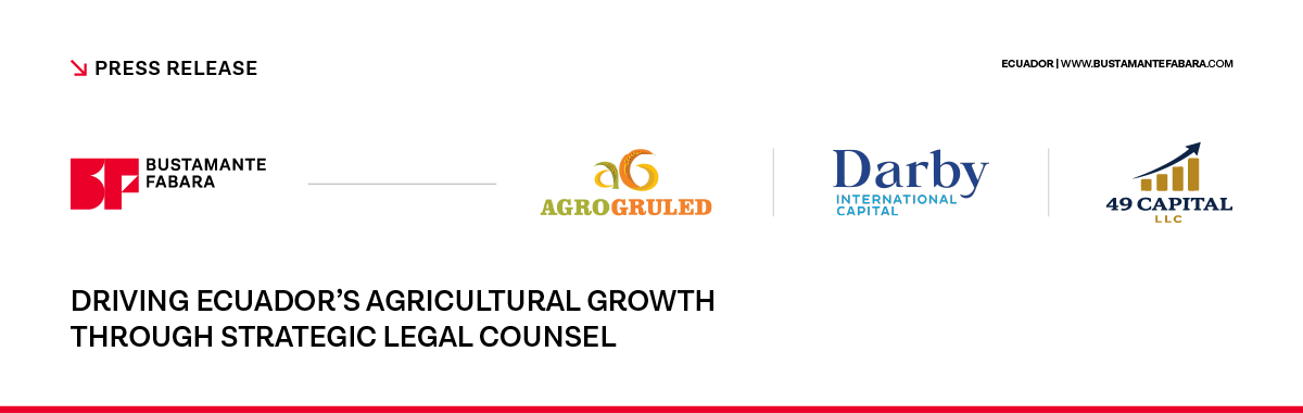BUSTAMANTE FABARA advised Comercializadora Ledesma & Ledesma Agrogruled S.A. in financing provided by Darby International