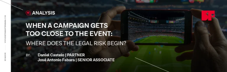 When a campaign gets too close to the event: where legal risk begins.