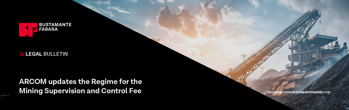 ARCOM Updates the Regime for the Mining Supervision and Control Fee