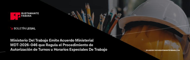 Ministerio del Trabajo Emite Acuerdo Ministerial MDT-2026-046 que Regula el Procedimiento de Autorización de Turnos u Horarios Especiales de Trabajo