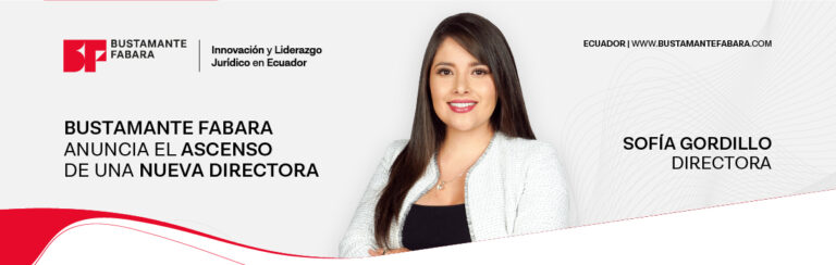 BUSTAMANTE FABARA Anuncia la Promoción de Sofía Gordillo al Cargo de Directora