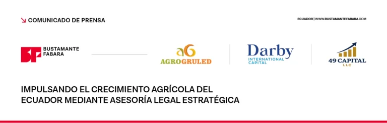 BUSTAMANTE FABARA asesora a Comercializadora Ledesma & Ledesma Agrogruled S.A. en financiamiento otorgado por Darby International