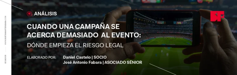 Cuando una campaña se acerca demasiado al evento: dónde empieza el riesgo legal.