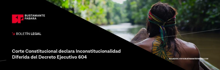 Corte Constitucional Declara Inconstitucionalidad Diferida del Decreto Ejecutivo 604