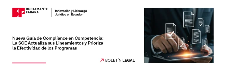 Nueva Guía de Compliance en Competencia: La SCE Actualiza sus Lineamientos y Prioriza la Efectividad de los Programas